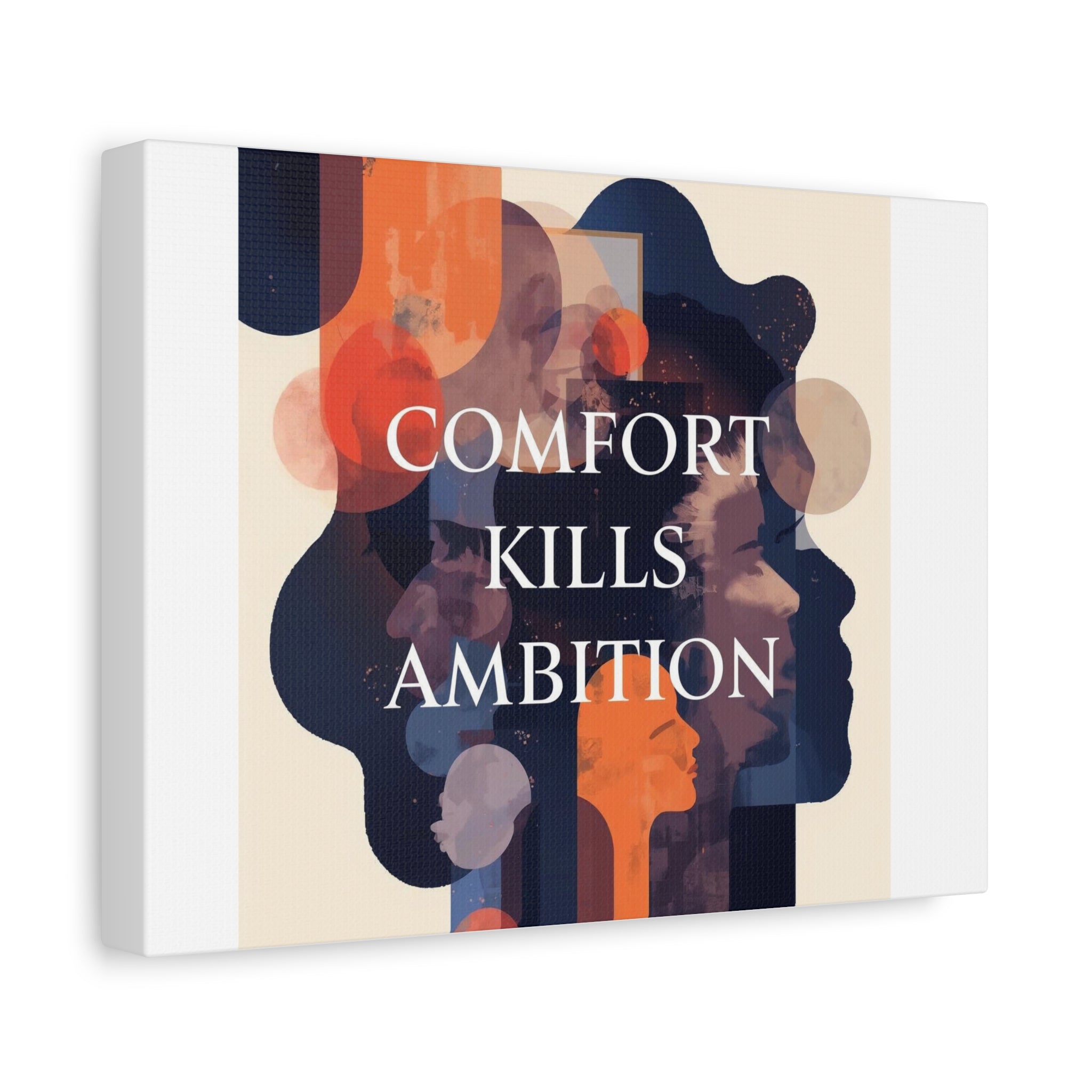 COMFORT KILLS AMBITION Canvas Wall Art — Motivational Matte Stretched Canvas