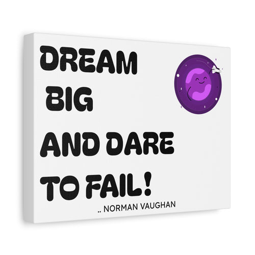 Dream Big and Dare to Fail — Motivational Canvas Art