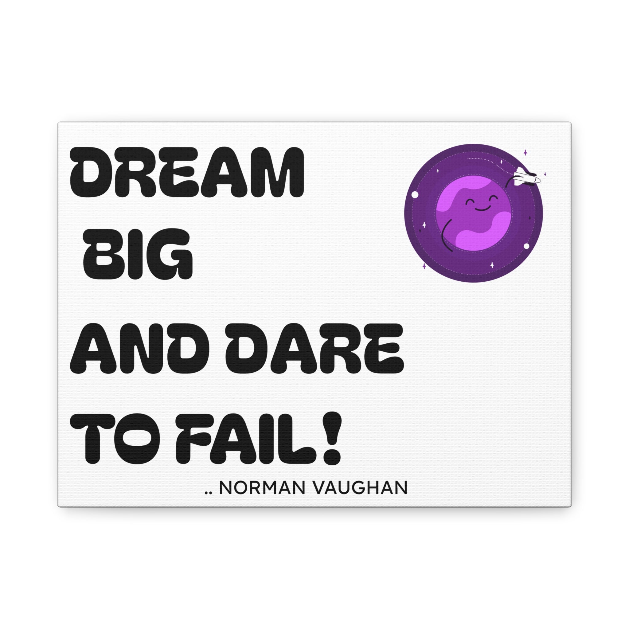 Dream Big and Dare to Fail — Motivational Canvas Art