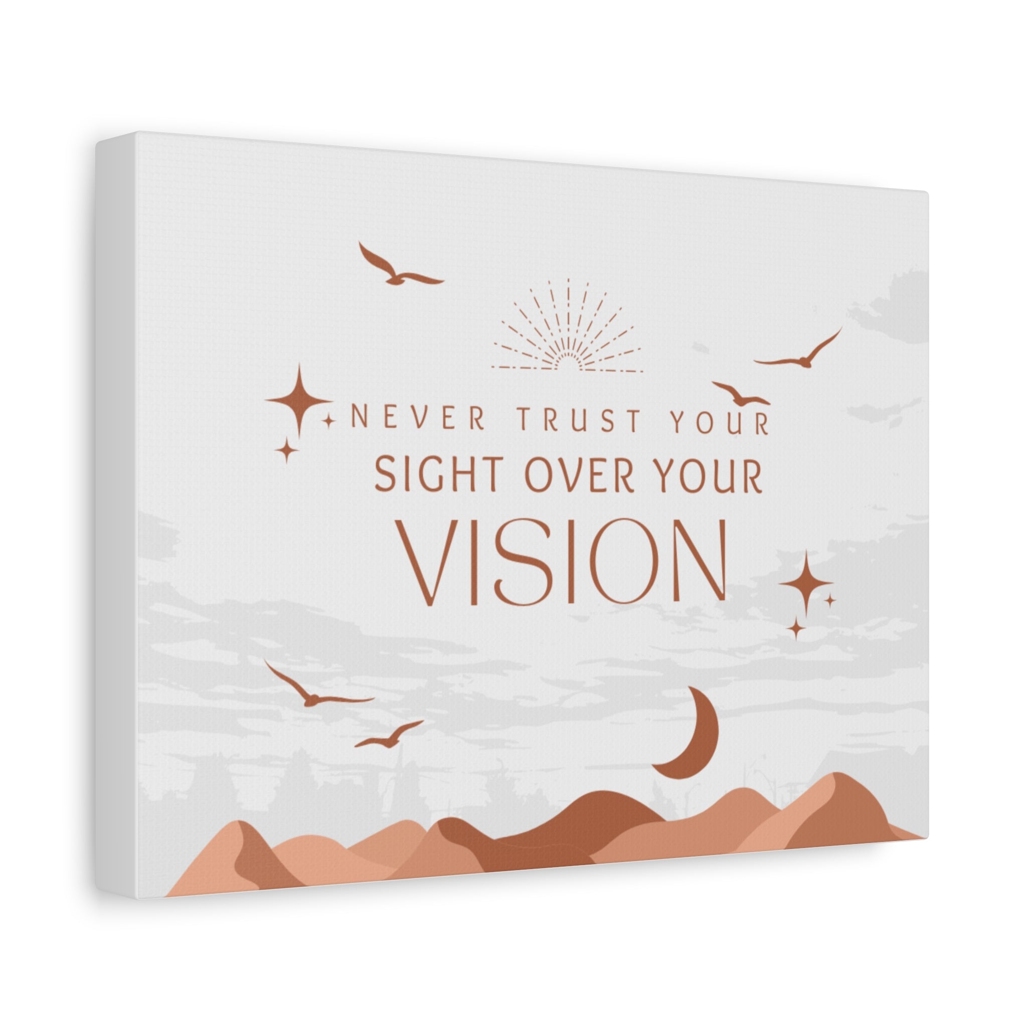 Never Trust Your Sight Over Your Vision Canvas Wall Art